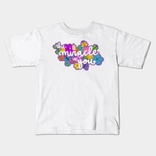 miracle is you Kids T-Shirt